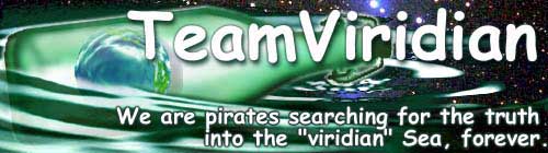 We are Team
Viridian, the pirates.